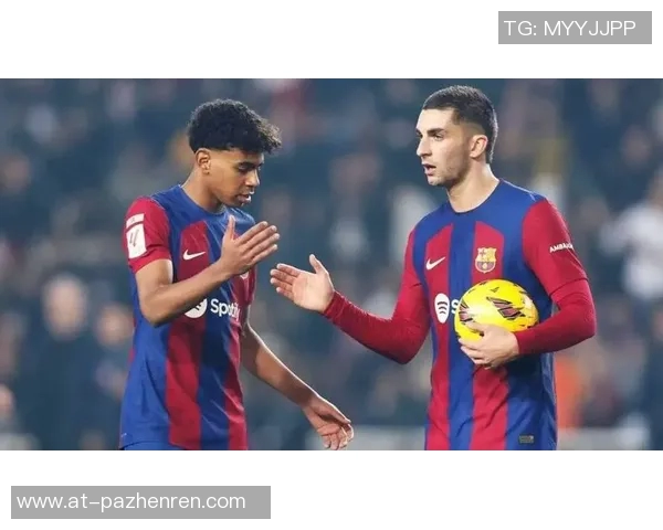 巴萨锋线新策略:费兰与莱万交替首发,保持锋线活力 巴萨锋线新策略:费兰与莱万交替首发,保持锋线活力